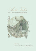 Anti-tales : the uses of disenchantment /