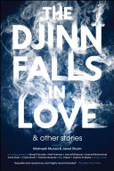 The Djinn falls in love & other stories /