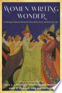Women writing wonder : an anthology of subversive nineteenth-century British, French, and German fairy tales /