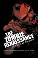 The zombie renaissance in popular culture /