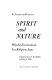Spirit and nature : why the environment is a religious issue : an interfaith dialogue /