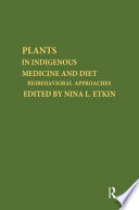 Plants in indigenous medicine & diet : biobehavioral approaches /