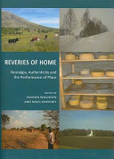 Reveries of home : nostalgia, authenticity and the performance of place /