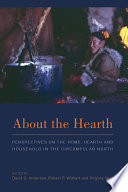 About the hearth : perspectives on the home, hearth and household in the circumpolar north /