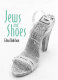 Jews and shoes /