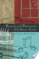 Rituals and patterns in children's lives /