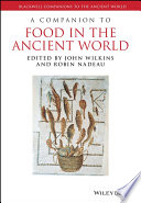 A companion to food in the ancient world /