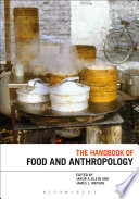 The handbook of food and anthropology /