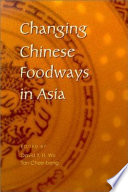 Changing Chinese foodways in Asia /