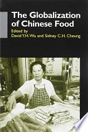 The globalization of Chinese food /