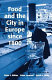 Food and the city in Europe since 1800 /