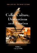 Coffee culture, destinations and tourism /