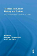 Tobacco in Russian history and culture : from the seventeenth century to the present /