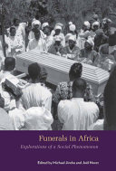 Funerals in Africa : explorations of a social phenomenon /