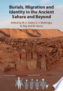 Burials, migration and identity in the ancient Sahara and beyond /