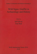 Wild signs : graffiti in archaeology and history /