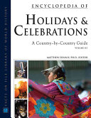 Encyclopedia of holidays and celebrations : a country-by-country guide /