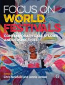 Focus on world festivals : contemporary case studies and perspectives /