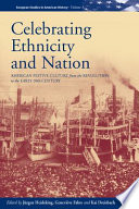 Celebrating ethnicity and nation : American festive culture from the Revolution to the early twentieth century /