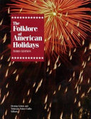 The Folklore of American holidays /