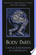 Body parts : critical explorations in corporeality /