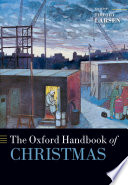 The Oxford handbook of Christmas /