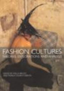 Fashion cultures : theories, explorations and analysis /