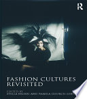 Fashion cultures revisited : theories, explorations and analysis /
