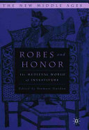 Robes and honor : the medieval world of investiture /