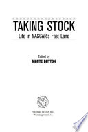 Taking stock : life in NASCAR's fast lane /
