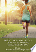 The science and practice of middle and long distance running /