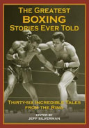 The greatest boxing stories ever told /
