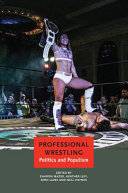 Professional wrestling : politics and populism /