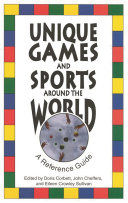 Unique games and sports around the world : a reference guide /