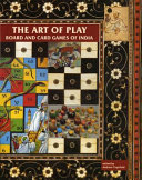 The art of play : board and card games in India /