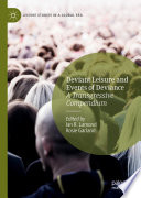 Deviant Leisure and Events of Deviance : A Transgressive Compendium /