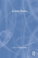 Leisure studies : critical concepts in the social studies /