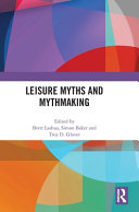 Leisure myths and mythmaking /