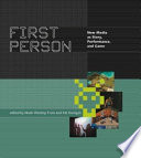 First person : new media as story, performance, and game /