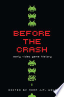 Before the crash : early video game history /