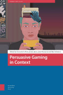 Persuasive gaming in context /