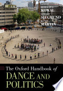 The Oxford handbook of dance and politics /