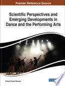 Scientific perspectives and emerging developments in dance and the performing arts /