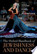 The Oxford handbook of Jewishness and dance /