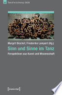 Sinn und Sinne im Tanz : Perspektiven aus Kunst und Wissenschaft. Jahrbuch TanzForschung 2020 /