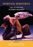 Spiritual herstories : call of the soul in dance research /