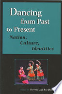 Dancing from past to present : nation, culture, identities /