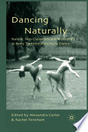 Dancing Naturally : Nature, Neo-Classicism and Modernity in Early Twentieth-Century Dance /