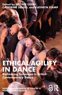 Ethical agility in dance : rethinking technique in British contemporary dance /