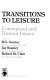 Transitions to leisure : conceptual and human issues /